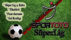Süper Lig 4.Hafta Fikstürü