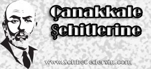 Çanakkale Şehitlerine